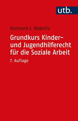 Abbildung von Wabnitz | Grundkurs Kinder- und Jugendhilferecht für die Soziale Arbeit | 7. Auflage | 2021 | beck-shop.de