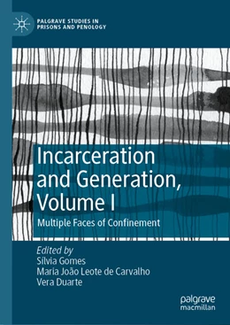 Abbildung von Gomes / de Carvalho | Incarceration and Generation, Volume I | 1. Auflage | 2021 | beck-shop.de