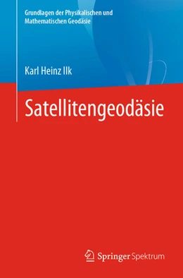 Abbildung von Ilk | Satellitengeodäsie | 1. Auflage | 2021 | beck-shop.de