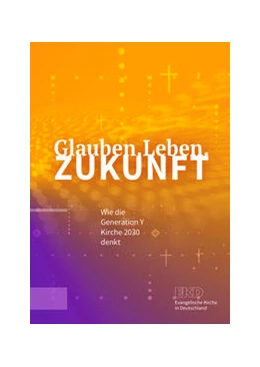Abbildung von Evangelische Kirche in Deutschland (EKD) | Glauben.Leben.Zukunft | 1. Auflage | 2021 | beck-shop.de