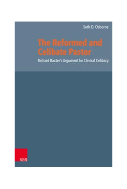 Abbildung von Osborne | The Reformed and Celibate Pastor | 1. Auflage | 2021 | beck-shop.de