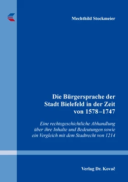 Abbildung von Stockmeier | Die Bürgersprache der Stadt Bielefeld in der Zeit von 1578–1747 | 1. Auflage | 2022 | 92 | beck-shop.de