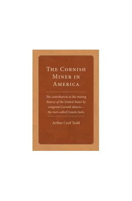 Abbildung von The Cornish Miner in America | 1. Auflage | 2022 | beck-shop.de