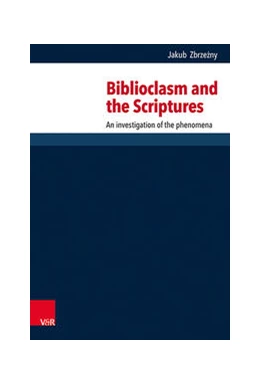 Abbildung von Zbrzezny | Biblioclasm and the Scriptures | 1. Auflage | 2024 | beck-shop.de