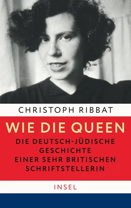 Abbildung von Ribbat | Wie die Queen. Die deutsch-jüdische Geschichte einer sehr britischen Schriftstellerin | 1. Auflage | 2022 | beck-shop.de
