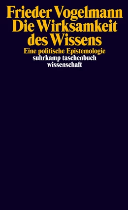 Abbildung von Vogelmann | Die Wirksamkeit des Wissens | 1. Auflage | 2022 | beck-shop.de