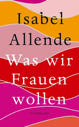 Abbildung von Allende | Was wir Frauen wollen | 3. Auflage | 2022 | beck-shop.de
