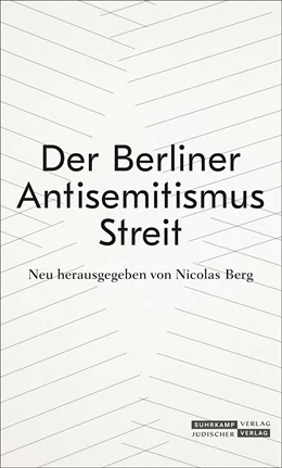 Abbildung von Boehlich / Berg | Der Berliner Antisemitismusstreit | 1. Auflage | 2023 | beck-shop.de