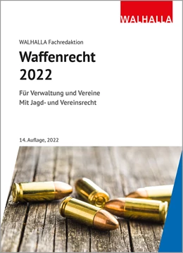 Abbildung von Walhalla Fachredaktion | Waffenrecht 2022 | 14. Auflage | 2022 | beck-shop.de