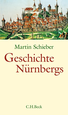 Cover: Schieber, Martin, Geschichte Nürnbergs