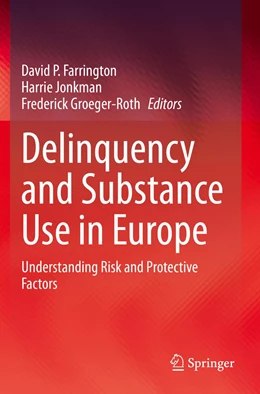 Abbildung von P. Farrington / Jonkman | Delinquency and Substance Use in Europe | 1. Auflage | 2021 | beck-shop.de