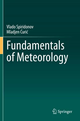 Abbildung von Spiridonov / Curic | Fundamentals of Meteorology | 1. Auflage | 2021 | beck-shop.de