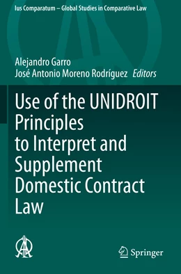Abbildung von Garro / Moreno Rodríguez | Use of the UNIDROIT Principles to Interpret and Supplement Domestic Contract Law | 1. Auflage | 2021 | 51 | beck-shop.de