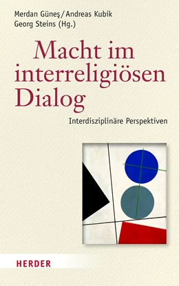 Abbildung von Günes / Kubik | Macht im interreligiösen Dialog | 1. Auflage | 2022 | beck-shop.de