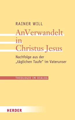 Abbildung von Will | AnVerwandelt in Christus Jesus | 1. Auflage | 2022 | 28 | beck-shop.de
