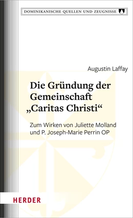 Abbildung von Laffay | Die Gründung der Gemeinschaft „Caritas Christi“ | 1. Auflage | 2022 | 24 | beck-shop.de