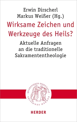 Abbildung von Dirscherl / Weißer | Wirksame Zeichen und Werkzeuge des Heils? | 1. Auflage | 2022 | 321 | beck-shop.de