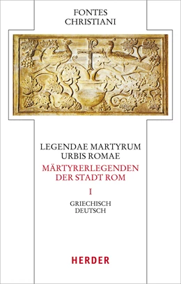 Abbildung von Legendae martyrum urbis Romae - Märtyrerlegenden der Stadt Rom | 1. Auflage | 2022 | beck-shop.de