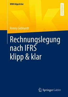 Abbildung von Gebhardt | Rechnungslegung nach IFRS klipp & klar | 1. Auflage | 2022 | beck-shop.de
