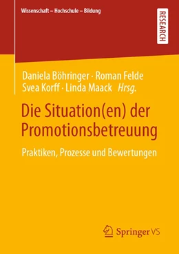 Abbildung von Böhringer / Felde | Die Situation(en) der Promotionsbetreuung | 1. Auflage | 2022 | beck-shop.de