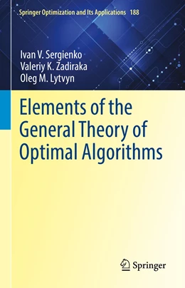Abbildung von Sergienko / Zadiraka | Elements of the General Theory of Optimal Algorithms | 1. Auflage | 2022 | 188 | beck-shop.de