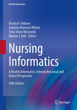 Abbildung von Hübner / Mustata Wilson | Nursing Informatics | 5. Auflage | 2022 | beck-shop.de