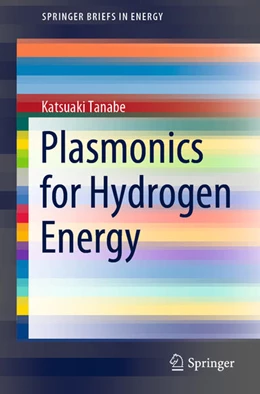 Abbildung von Tanabe | Plasmonics for Hydrogen Energy | 1. Auflage | 2021 | beck-shop.de