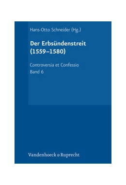 Abbildung von Schneider / Dingel | Der Erbsündenstreit (1559-1580) | 1. Auflage | 2021 | beck-shop.de