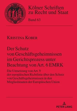 Abbildung von Kober | Der Schutz von Geschäftsgeheimnissen im Gerichtsprozess unter Beachtung von Art. 6 EMRK | 1. Auflage | 2021 | beck-shop.de