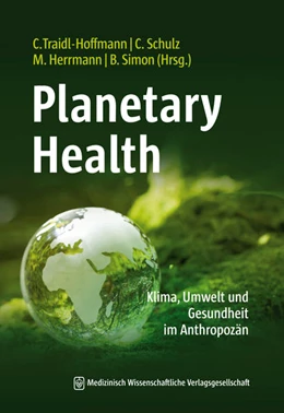 Abbildung von Traidl-Hoffmann / Schulz | Planetary Health | 1. Auflage | 2021 | beck-shop.de