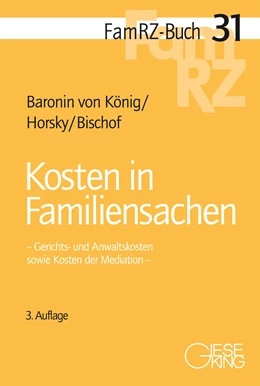 Abbildung von Baronin von König / Horsky | Kosten in Familiensachen | 3. Auflage | 2022 | 31 | beck-shop.de