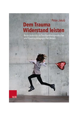 Abbildung von Jakob | Dem Trauma Widerstand leisten | 1. Auflage | 2022 | beck-shop.de