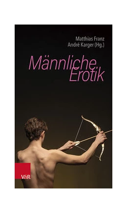 Abbildung von Franz / Karger | Männliche Erotik | 1. Auflage | 2022 | beck-shop.de