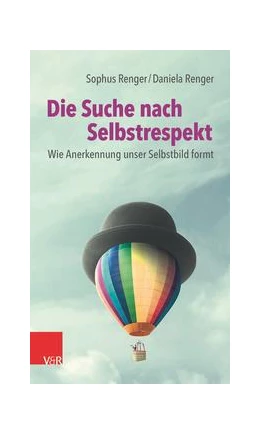Abbildung von Renger | Die Suche nach Selbstrespekt | 1. Auflage | 2022 | beck-shop.de
