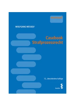 Abbildung von Wessely | Casebook Strafprozessrecht | 12. Auflage | 2022 | beck-shop.de