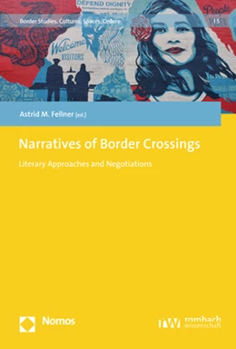 Abbildung von Fellner | Narratives of Border Crossings | 1. Auflage | 2021 | beck-shop.de