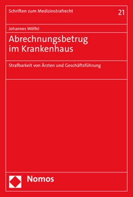 Abbildung von Wölfel | Abrechnungsbetrug im Krankenhaus | 1. Auflage | 2021 | 21 | beck-shop.de