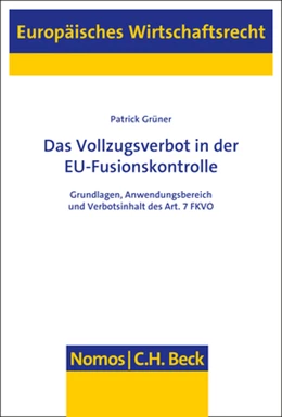 Abbildung von Grüner | Das Vollzugsverbot in der EU-Fusionskontrolle | 1. Auflage | 2021 | 70 | beck-shop.de