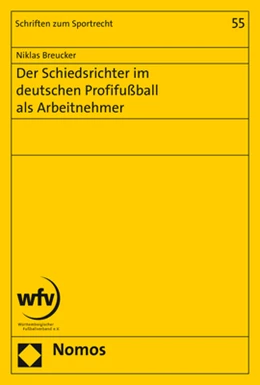 Abbildung von Breucker | Der Schiedsrichter im deutschen Profifußball als Arbeitnehmer | 1. Auflage | 2021 | 55 | beck-shop.de