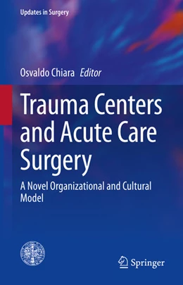 Abbildung von Chiara | Trauma Centers and Acute Care Surgery | 1. Auflage | 2021 | beck-shop.de