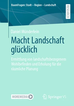 Abbildung von Münderlein | Macht Landschaft glücklich | 1. Auflage | 2021 | beck-shop.de