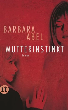 Abbildung von Abel | Mutterinstinkt | 1. Auflage | 2022 | beck-shop.de
