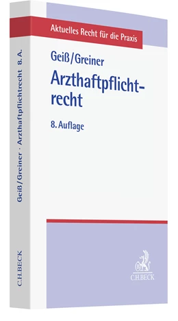 Abbildung von Geiß / Greiner | Arzthaftpflichtrecht | 8. Auflage | 2022 | beck-shop.de