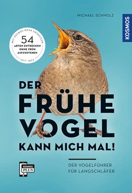 Abbildung von Schmolz | Der frühe Vogel kann mich mal - der Vogelführer für Langschläfer | 1. Auflage | 2022 | beck-shop.de