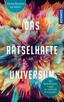 Abbildung von Bohnet / Naumann | Das rätselhafte Universum | 1. Auflage | 2022 | beck-shop.de