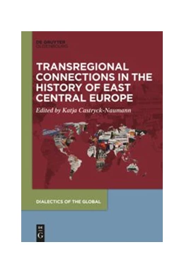 Abbildung von Castryck-Naumann | Transregional Connections in the History of East-Central Europe | 1. Auflage | 2021 | beck-shop.de