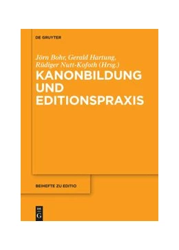Abbildung von Bohr / Hartung | Kanonbildung und Editionspraxis | 1. Auflage | 2021 | beck-shop.de