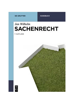 Abbildung von Wilhelm | Sachenrecht | 7. Auflage | 2021 | beck-shop.de