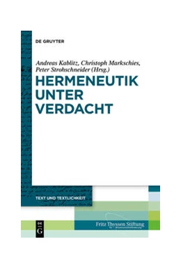 Abbildung von Kablitz / Markschies | Hermeneutik unter Verdacht | 1. Auflage | 2021 | beck-shop.de
