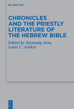 Abbildung von Jeon / Jonker | Chronicles and the Priestly Literature of the Hebrew Bible | 1. Auflage | 2021 | beck-shop.de